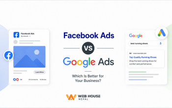 Facebook Ads vs Google Ads: Which One Should a Nepali Business Start With?