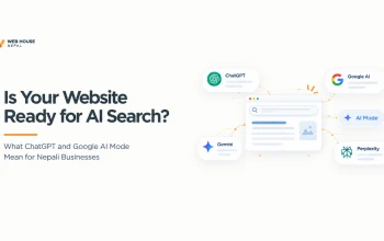 Is Your Website Ready for AI Search? What ChatGPT and Google AI Mode Mean for Nepali Businesses